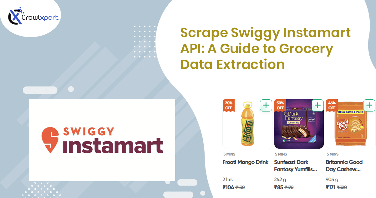 Scrape Swiggy Instamart API: A Guide to Grocery Data Extraction